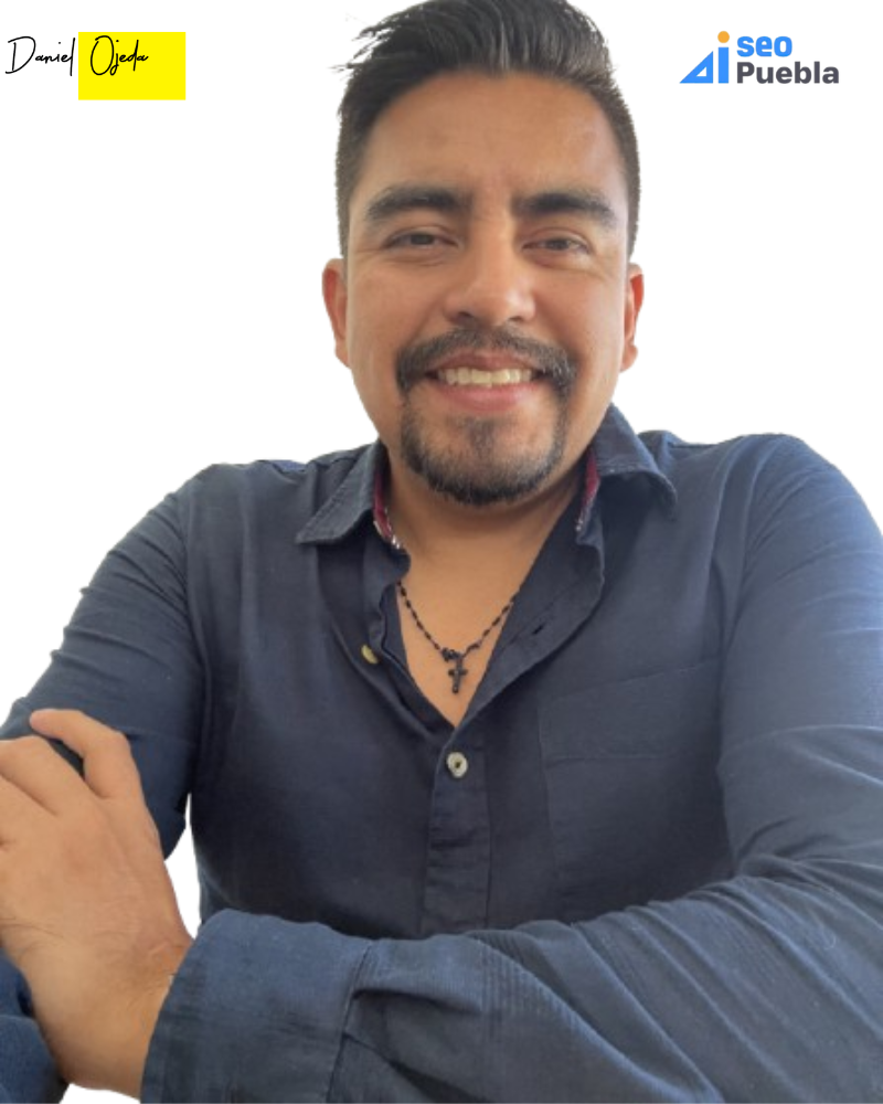 Daniel Ojeda, estratega SEO, GEO y marketing conversacional en Puebla